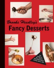 Brooks Headleys Fancy Desserts