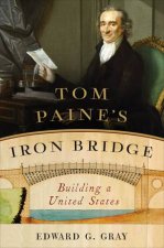 Tom Paines Iron Bridge Building A United States