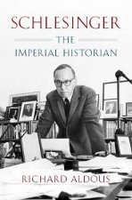 Schlesinger The Imperial Historian