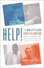 Help The Beatles Duke Ellington and the Magicof Collaboration
