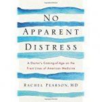 No Apparent Distress A Doctors ComingOfAge On The Front Lines Of American Medicine
