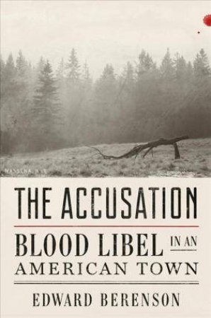 The Accusation by Edward Berenson