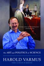 The Art and Politics of Science