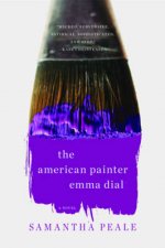 The American Painter Emma Dial A Novel