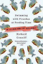 Swimming with Piranhas at Feeding Time My Life Doing Dumb Stuff with Animals