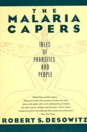 The Malaria Capers by Robert S. Desowitz