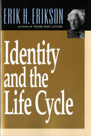 Identity and the Life Cycle by Erik H. Erikson