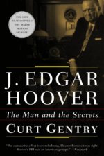 J Edgar Hoover The Man And The Secrets