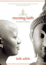 Meeting Faith An Inward Odyssey