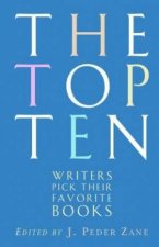 The Top Ten Writers Pick Their Favorite Books