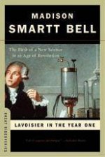 Lavoisier In The Year One The Birth of a New Science in an Age of Revolution