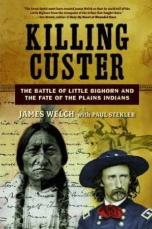 Killing Custer by James Welch