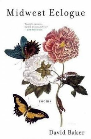 Midwest Eclogue: Poems by David Baker