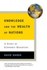 Knowledge And The Wealth Of Nations A Story Of Economic Discovery