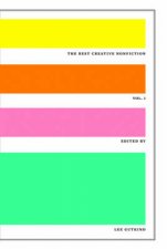 The Best Creative Nonfiction Volume 1