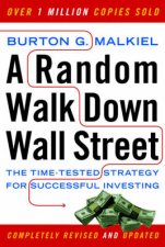 A Random Walk Down Wall Street The TimeTested Strategy For Successful Investing