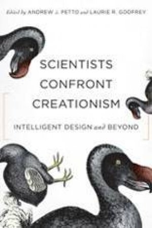 Scientists Confront Creationism: Intelligent Design And Beyond by Andrew Petto & Laurie Godfrey