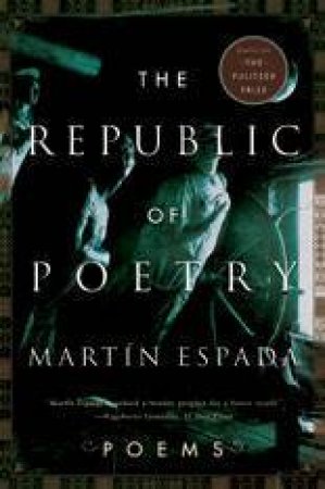 Republic of Poetry by Martín Espada 