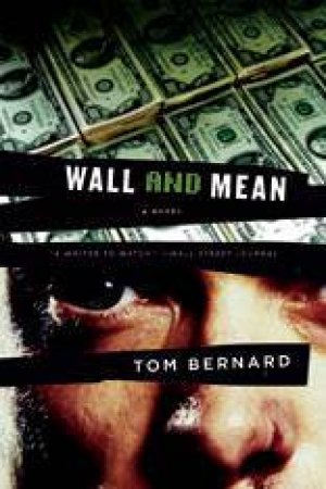 Wall And Mean: A Novel by Tom Bernard
