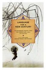 Language for a New Century Contemporary Poetry From the Middle East Asia and Beyond