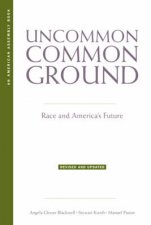 Uncommon Common Ground Race and Americas Future
