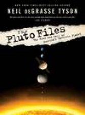 Pluto Files The Rise and Fall of Americas Favorite Planet
