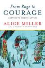 From Rage to Courage Answers to Readers Letters