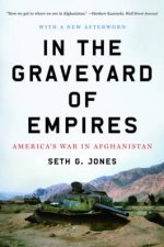 In the Graveyard of Empires Americas War in Afghanistan