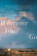 Wherever You  Go A Novel