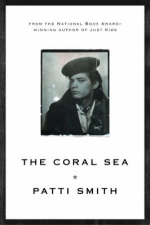 The Coral Sea by Patti Smith 