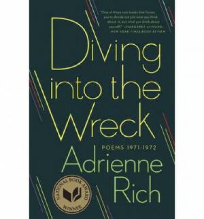 Diving Into the Wreck: Poems 1971-1972 by Adrienne Rich