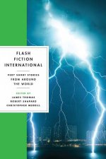 Flash Fiction International Very Short Stories From Around the World