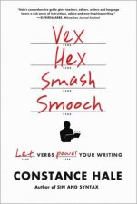 Vex Hex Smash Smooch Let Verbs Power Your Writing