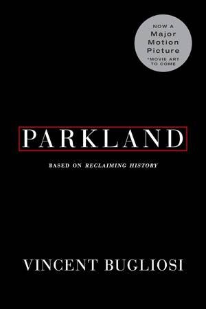 Parkland by Vincent Bugliosi