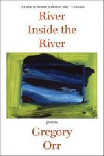River Inside the River Poems