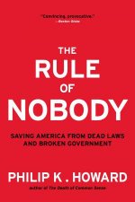 The Rule of Nobody Saving America From Dead Laws and Broken Government