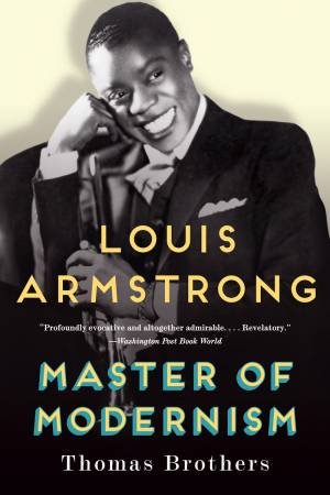 Louis Armstrong, Master of Modernism by Brothers