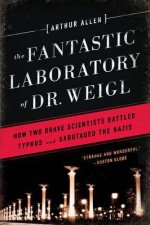 The Fantastic Laboratory of Dr Weigl
