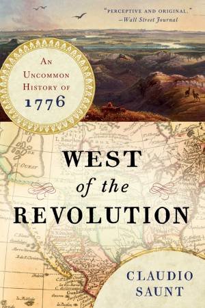 West of the Revolution by Claudio Saunt