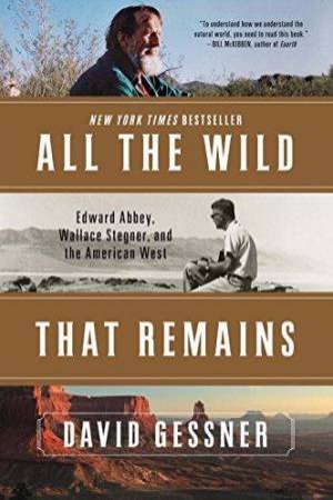 All The Wild That Remains by David Gessner
