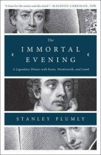 The Immortal Evening A Legendary Dinner With Keats Wordsworth And Lamb