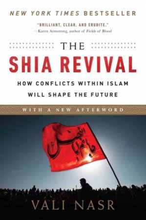 The Shia Revival by Vali Nasr