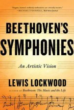 Beethovens Symphonies An Artistic Vision