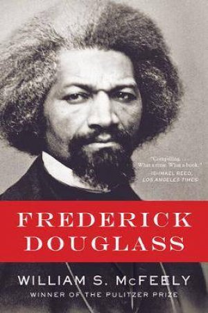 Frederick Douglass by William S. McFeely