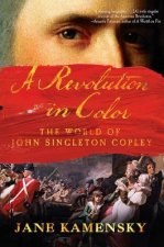 A Revolution In Color The World Of John Singleton Copley