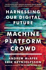 Machine Platform Crowd  Harnessing Our Digital Future