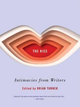 The Kiss by Brian Turner