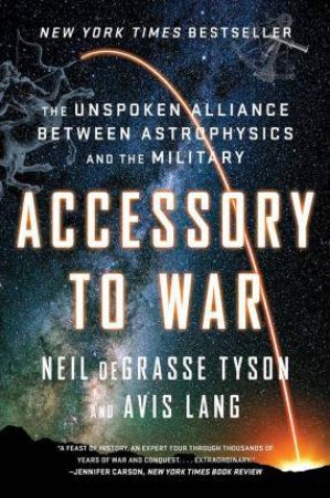 Accessory To War by Neil deGrasse Tyson & Avis Lang