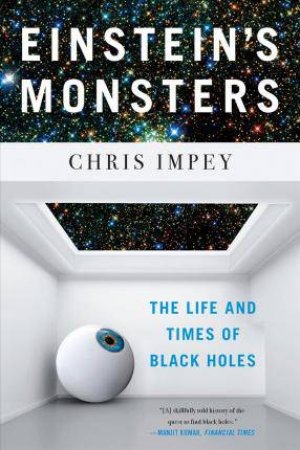 Einstein's Monsters by Chris Impey