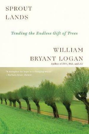 Sprout Lands by William Bryant Logan